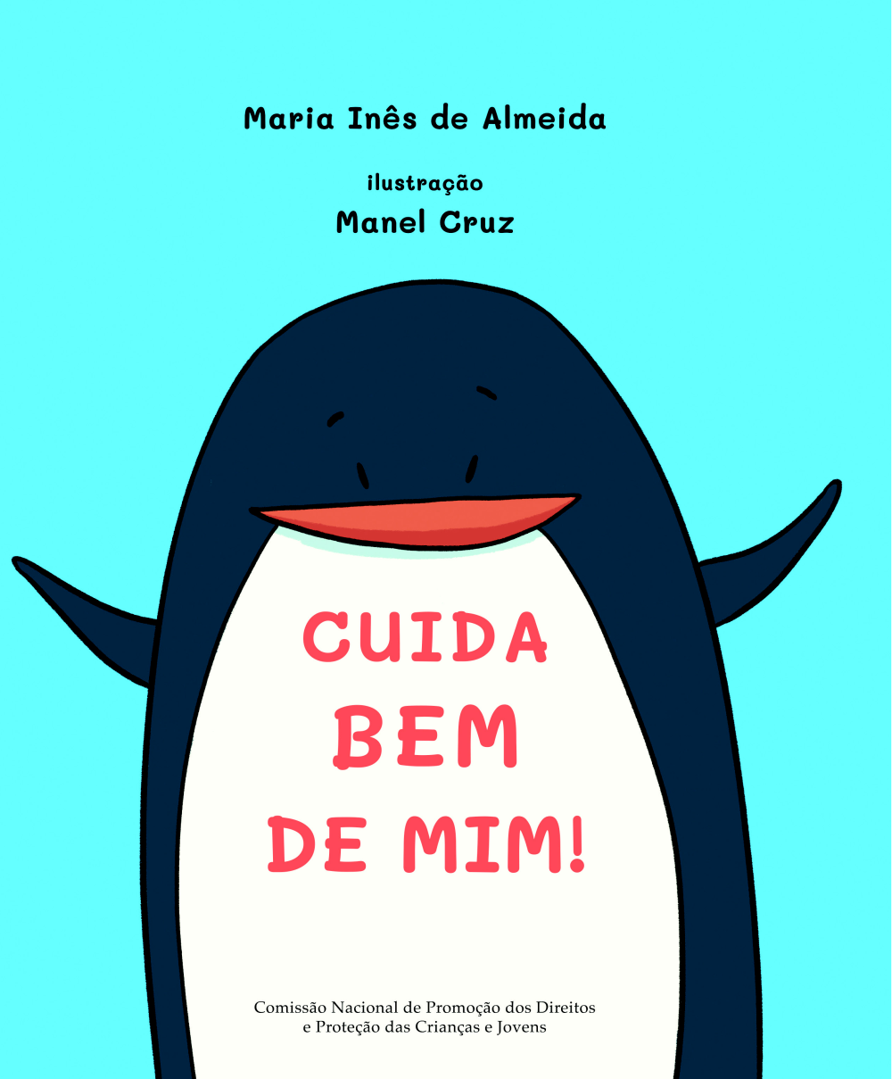 PDF: Cuida bem de mim - Maria Inês de Almeida - 2021
FONTE: https://www.cnpdpcj.gov.pt/cnpdpcj2