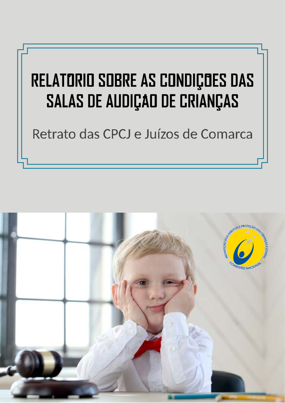 Relatório sobre as Condições das Salas de Audição de Crianças