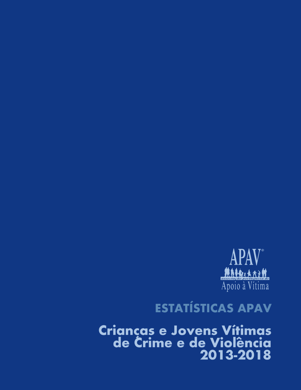 Estatísticas APAV Crianças e Jovens Vítimas de Crime e de Violência 2013-2018