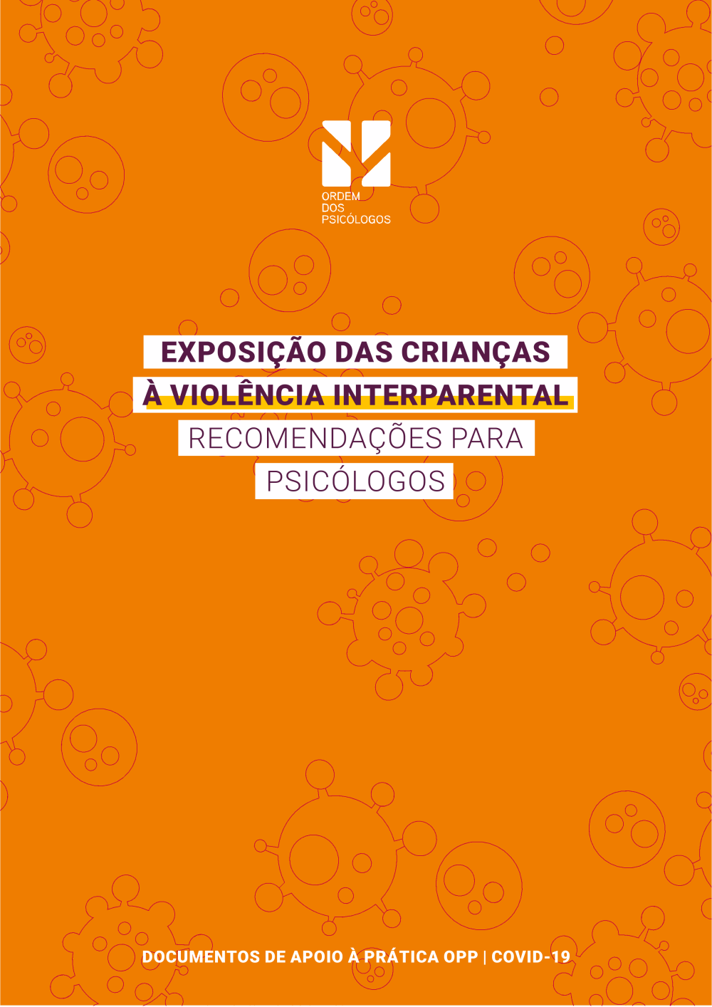Exposição das Crianças à Violência Interparental recomendações para psicólogos