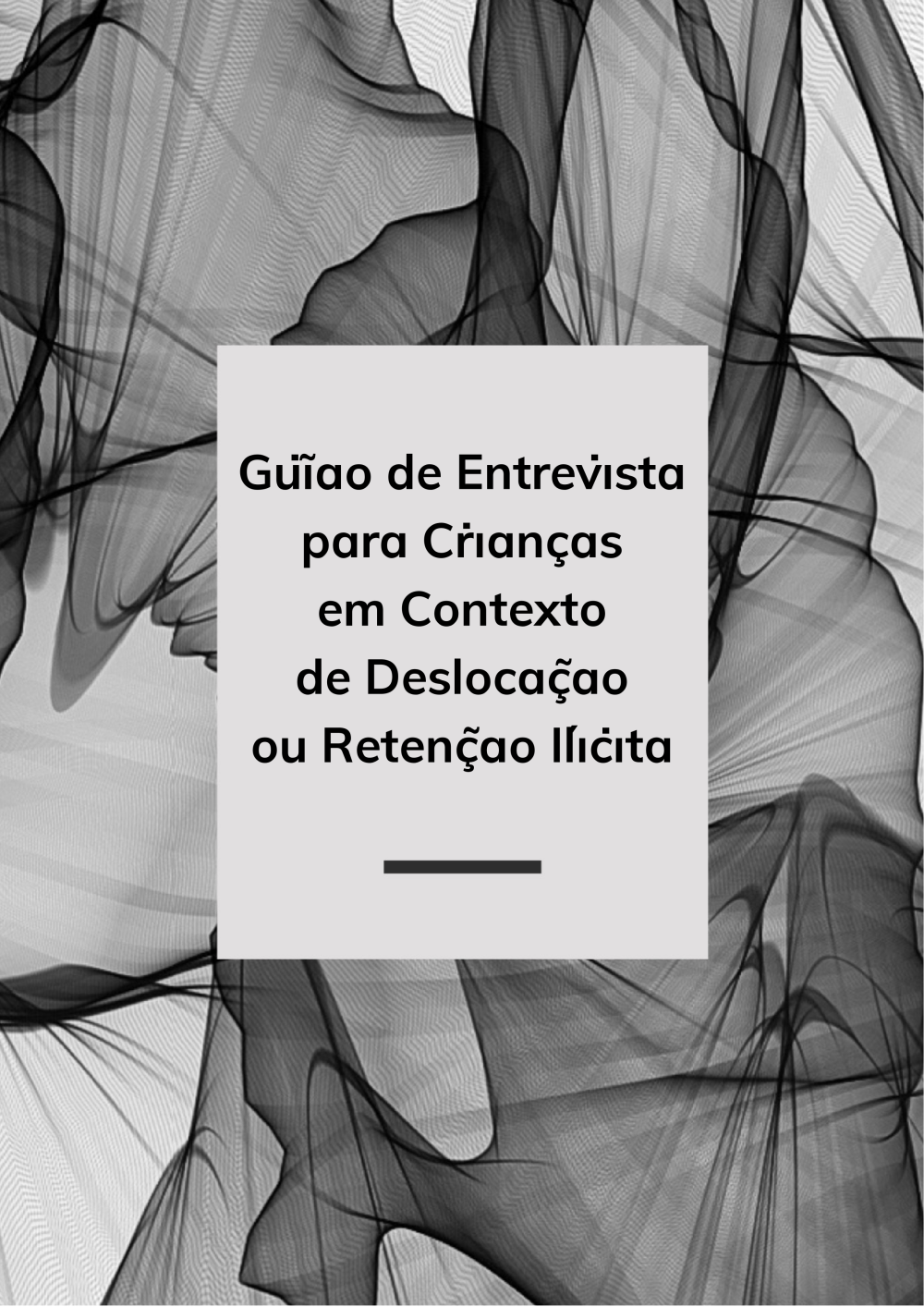 Guião de Entrevista para Crianças em Contexto de Deslocação ou Retenção Ilícita