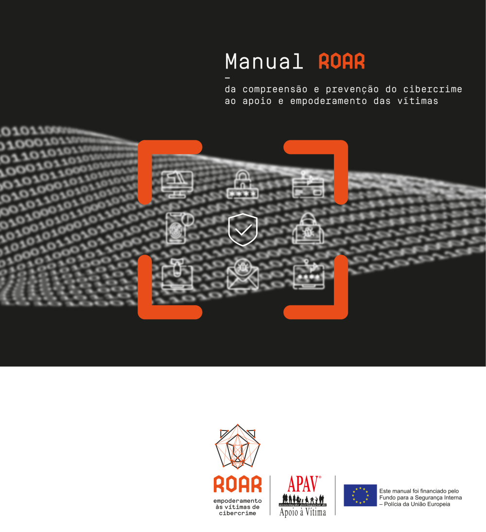 Manual ROAR - Da compreensão e prevenção do cibercrime ao apoio e empoderamento das vítimas