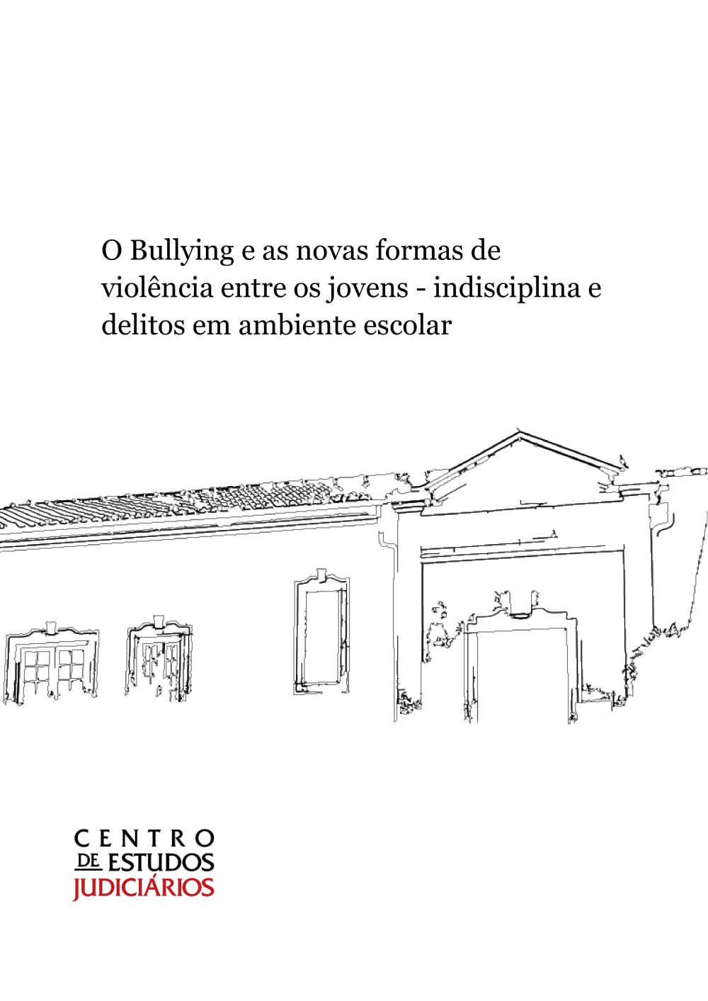 O Bullying e as Novas Formas de Violência entre os Jovens