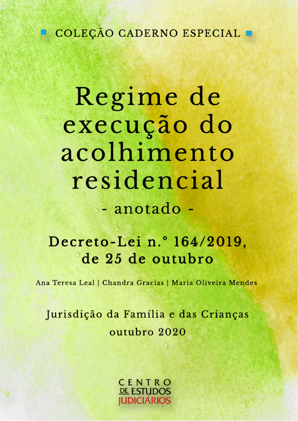 Regime de execução do acolhimento residencial