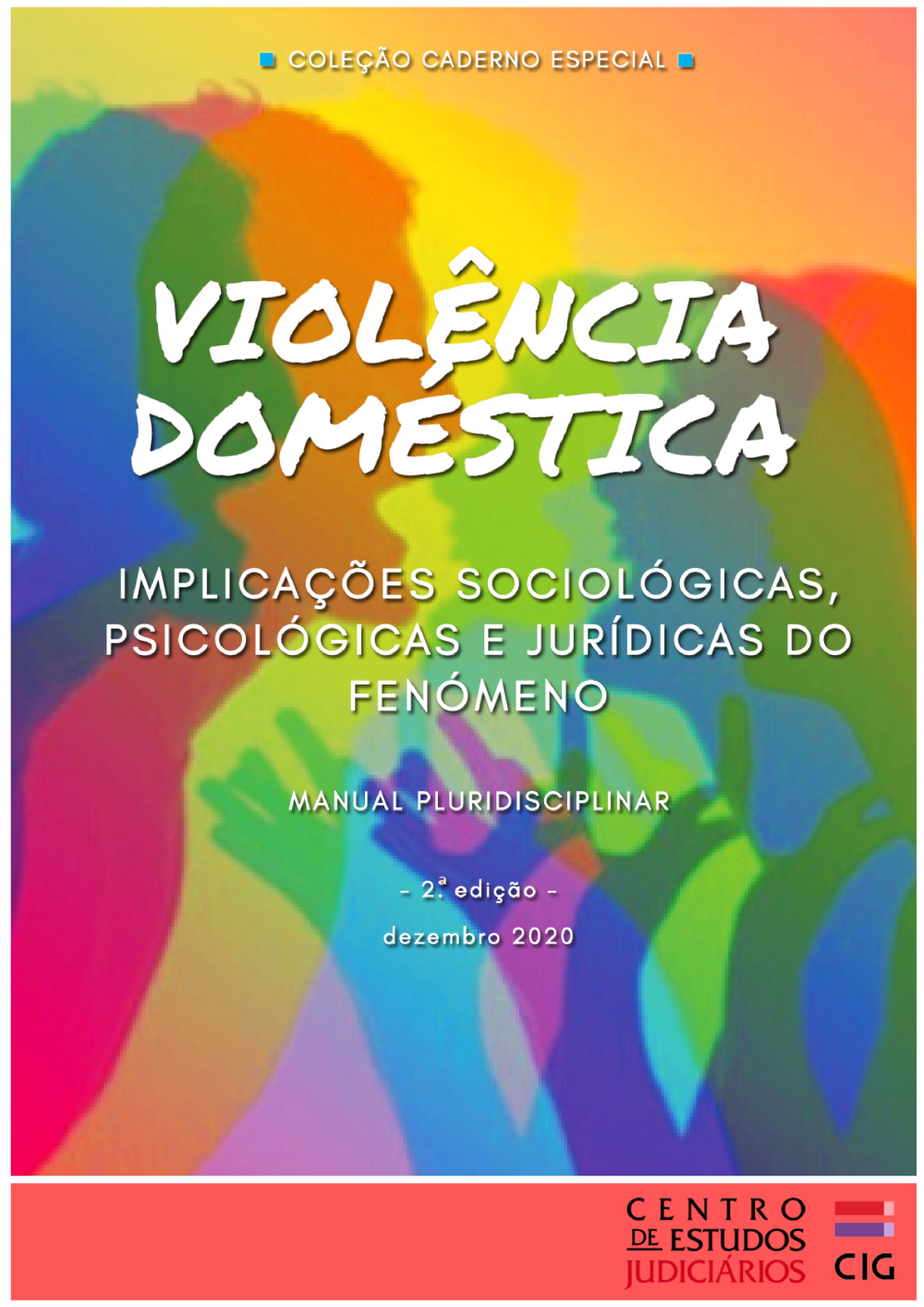 Violência Doméstica - implicações sociológicas, psicológicas e jurídicas do fenómeno – Manual pluridisciplinar (2.ª edição)