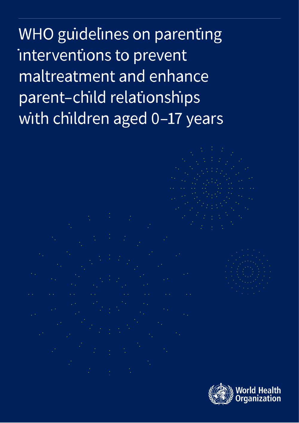 WHO guidelines on parenting interventions to prevent maltreatment
