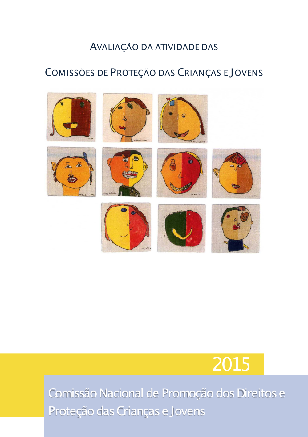 Relatório Anual de Avaliação da Atividade das CPCJ do ano de 2015