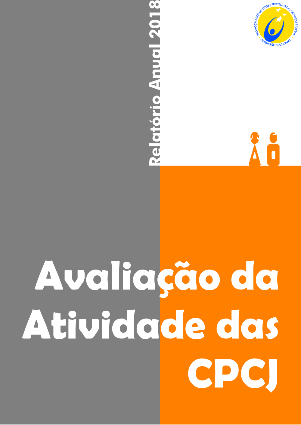 Relatório Anual de Avaliação da Atividade das CPCJ do ano de 2018