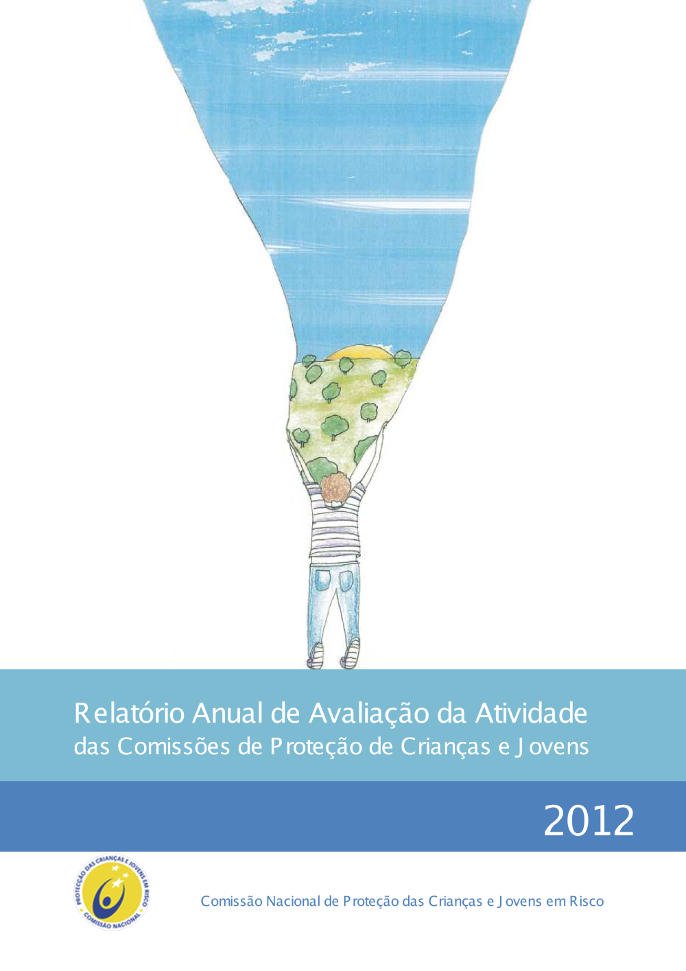 Relatório Anual de avaliação da atividade das CPCJ do ano de 2012