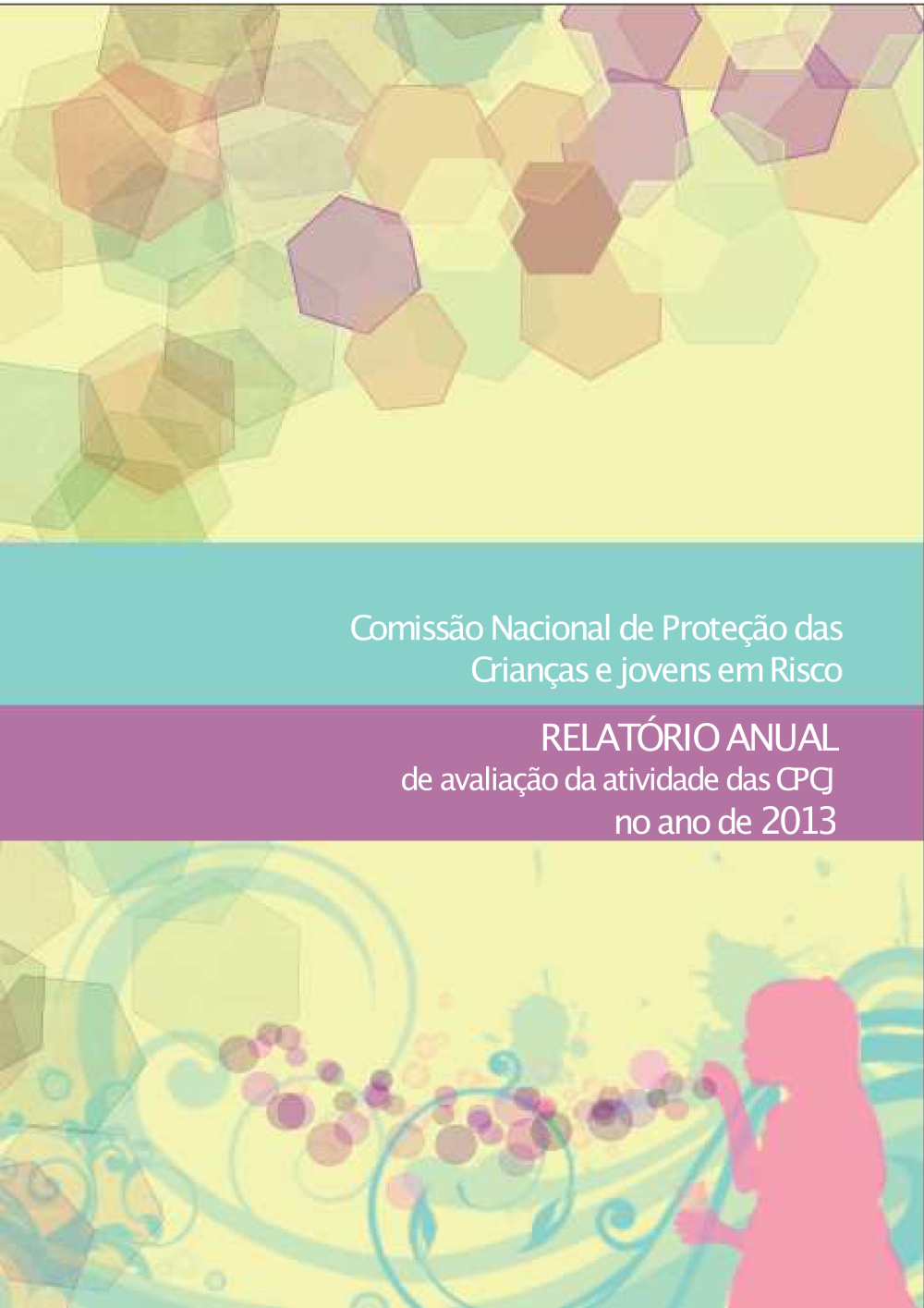 Relatório Anual de avaliação da atividade das CPCJ do ano de 2013