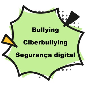 Bullying, Cyberbullying e a segurança digital