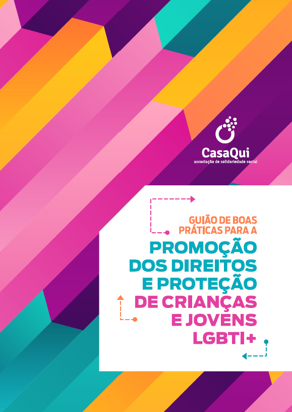 Guião de Boas Práticas para a Promoção dos Direitos e Proteção de Crianças e Jovens LGBTI+